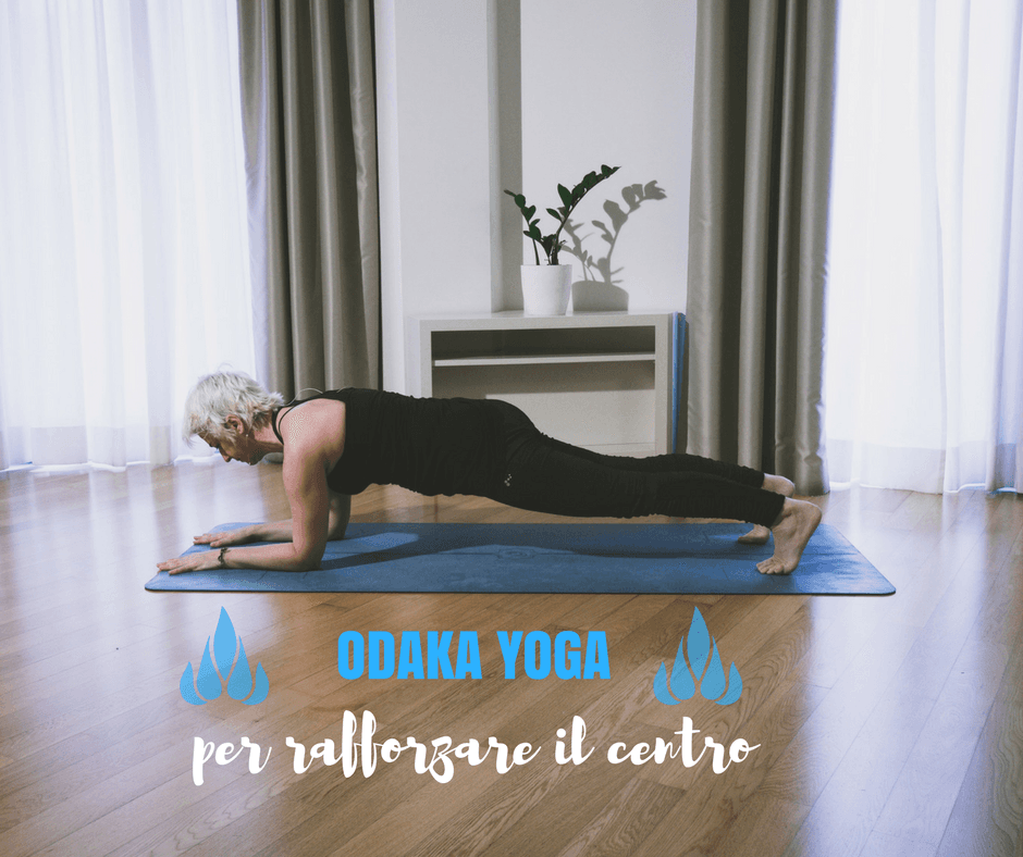 Odaka Yoga per rafforzare il centro